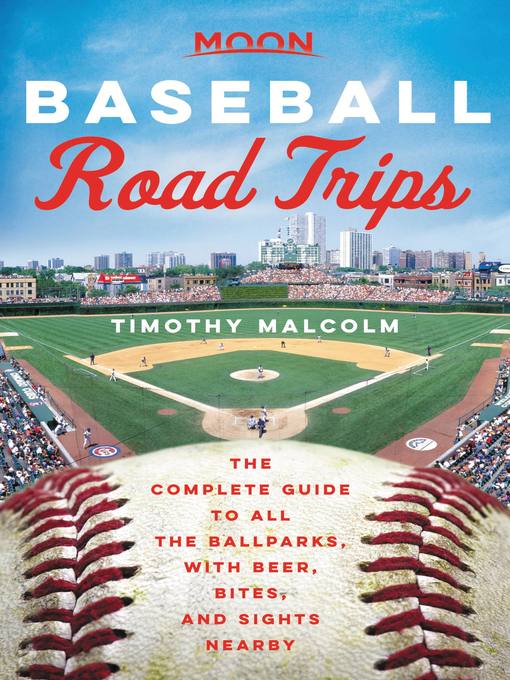 Title details for Moon Baseball Road Trips by Timothy Malcolm - Available